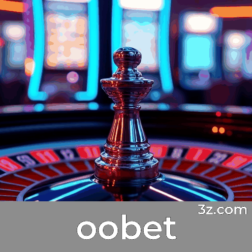 Descubra oobet: Cassino Confiável e Pagamentos Rápidos